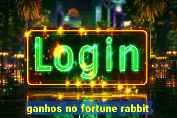 ganhos no fortune rabbit